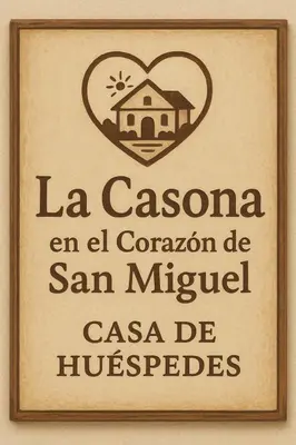 a sign that reads la casonoma an el casonon san micropolitan at La Casona en el Corazon de San Miguel in San Miguel